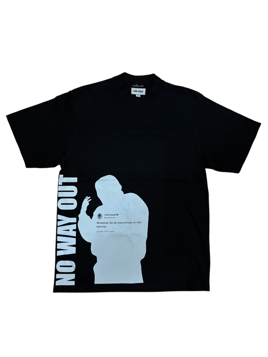 I CANT ESCAPE- NO WAY OUT TEE